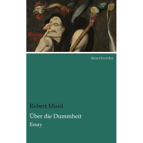 Robert Musil - Über die Dummheit