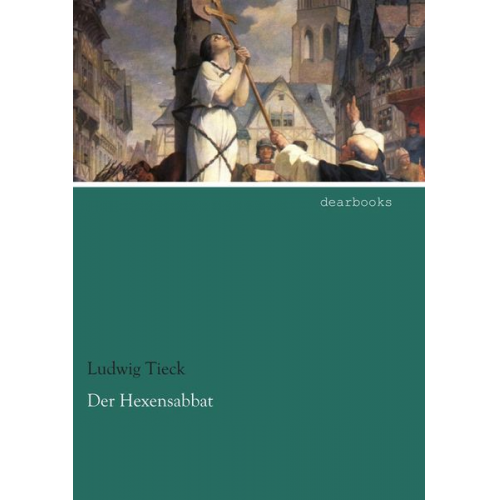 Ludwig Tieck - Der Hexensabbat