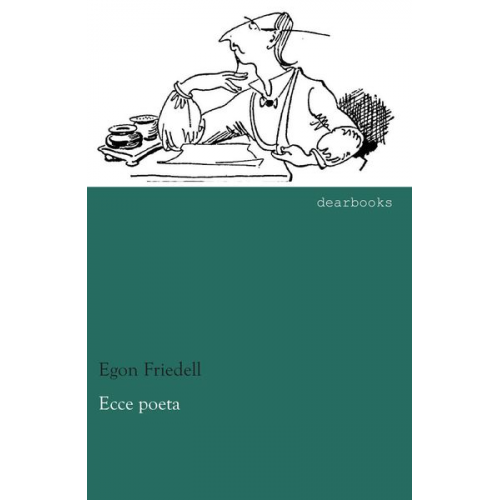 Egon Friedell - Ecce poeta