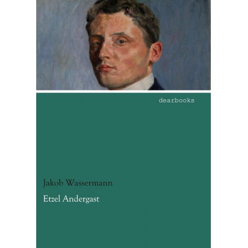 Jakob Wassermann - Etzel Andergast