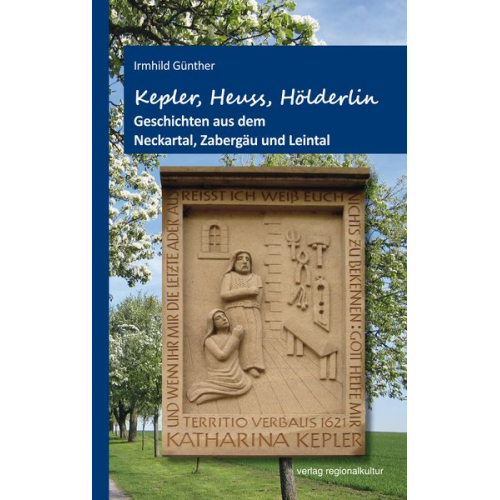 Irmhild Günther - Kepler, Heuss, Hölderlin