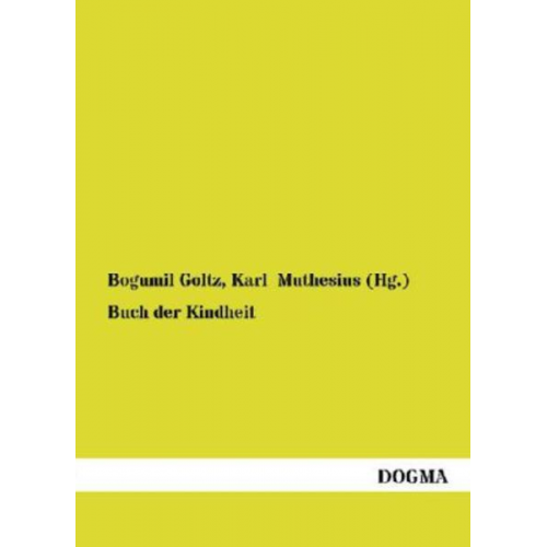 Bogumil Goltz Karl Muthesius (Hg. - Buch der Kindheit