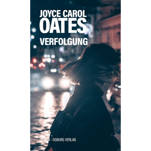 Joyce Carol Oates - Verfolgung