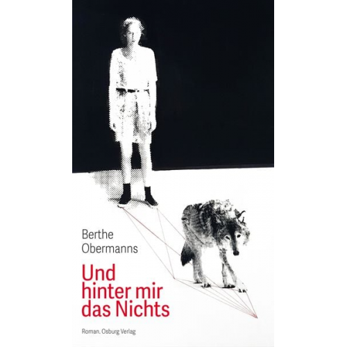 Berthe Obermanns - Und hinter mir das Nichts