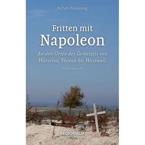 Achim Konejung - Fritten mit Napoleon