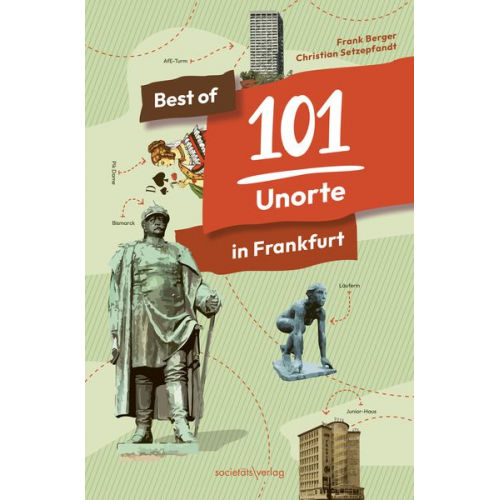 Frank Berger Christian Setzepfandt - Best of 101 Unorte in Frankfurt