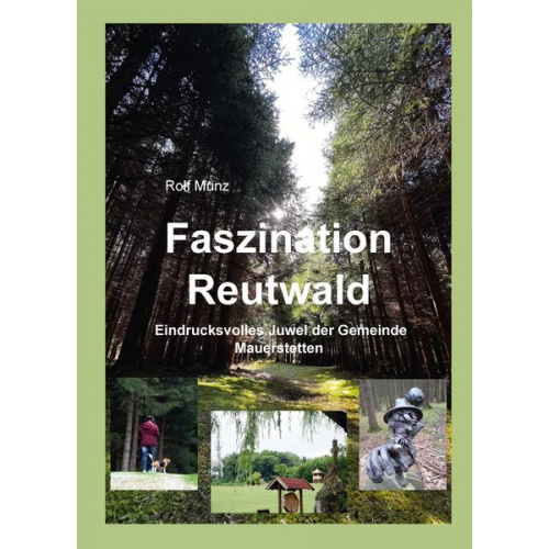 Rolf Munz - Faszination Reutwald