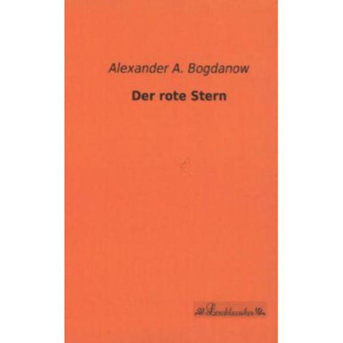 Alexander A. Bogdanow - Der rote Stern