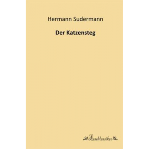 Hermann Sudermann - Der Katzensteg