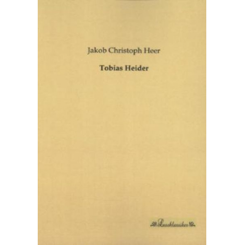 Jakob Christoph Heer - Tobias Heider