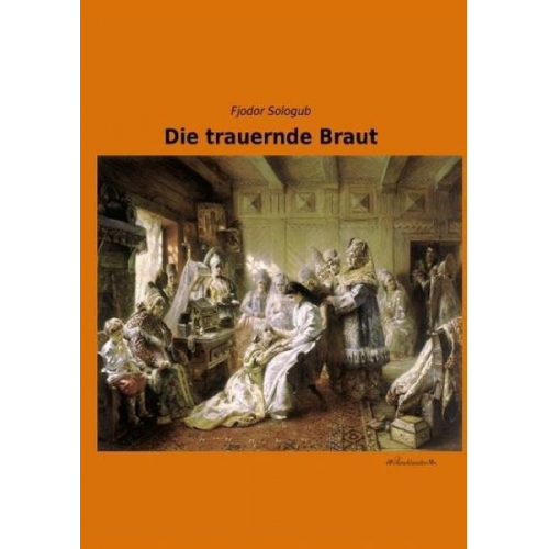 Fjodor Sologub - Die trauernde Braut