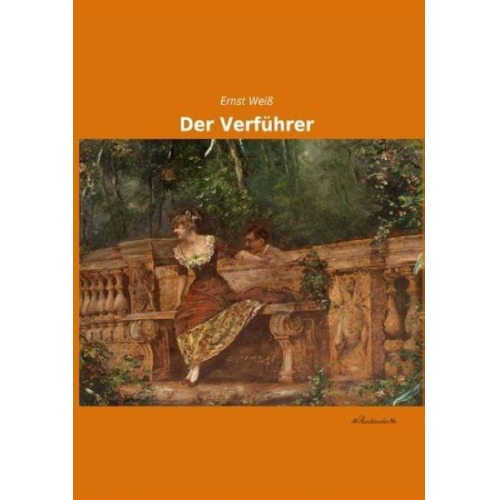 Ernst Weiss - Der Verführer