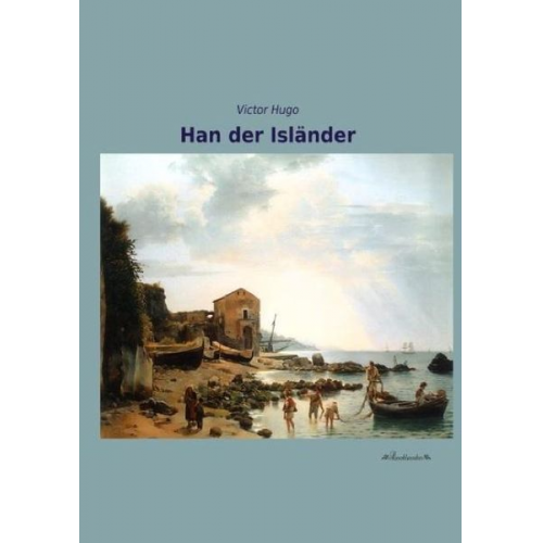 Victor Hugo - Han der Isländer