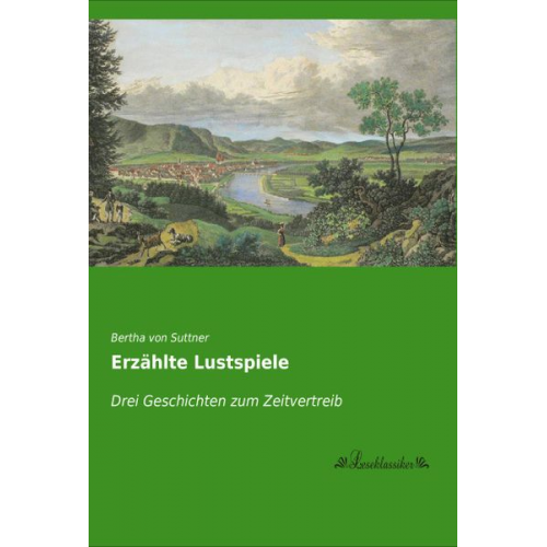 Bertha Suttner - Erzählte Lustspiele