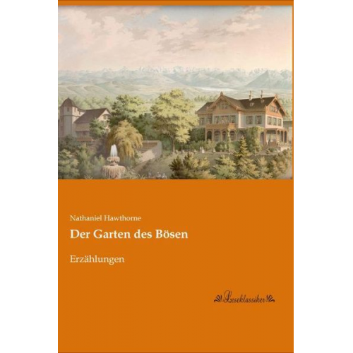 Nathaniel Hawthorne - Der Garten des Bösen