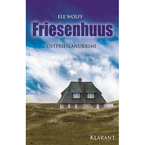 Wolff Ele - Friesenhuus. Ostfrieslandkrimi