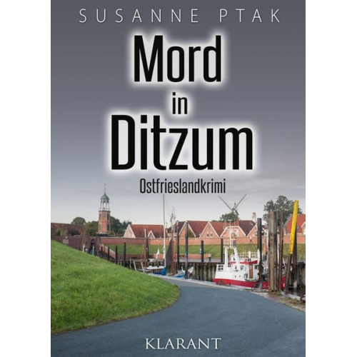 Susanne Ptak - Mord in Ditzum. Ostfrieslandkrimi