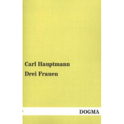 Carl Hauptmann - Drei Frauen