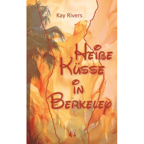 Kay Rivers - Heiße Küsse in Berkeley