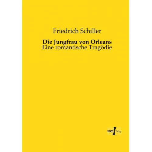 Friedrich Schiller - Die Jungfrau von Orleans