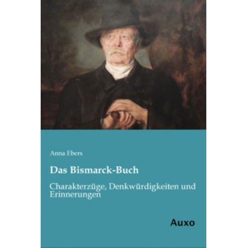 Anna Ebers - Das Bismarck-Buch