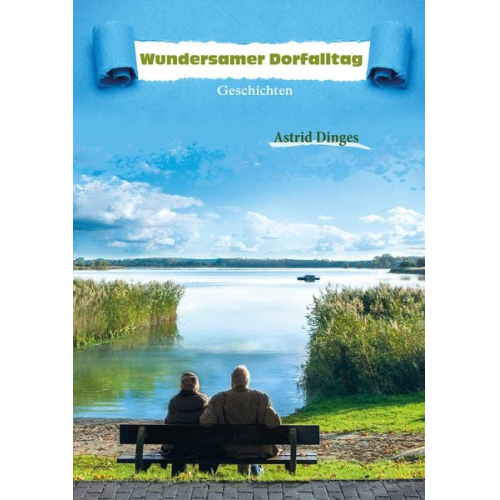 Astrid Dinges - Wundersamer Dorfalltag