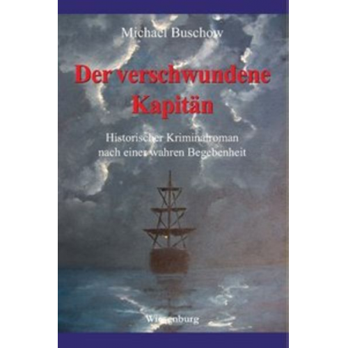 Michael Buschow - Der verschwundene Kapitän