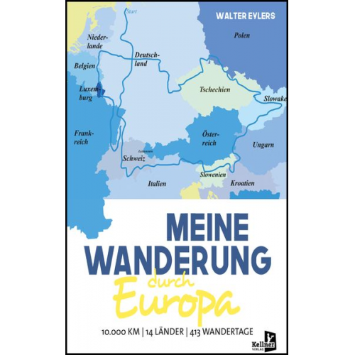 Walter Eylers - Meine Wanderung durch Europa