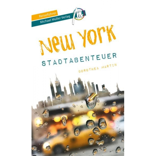 Dorothea Martin - New York - Stadtabenteuer Reiseführer Michael Müller Verlag