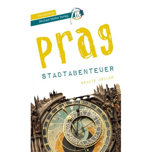 Renate Zöller - Prag - Stadtabenteuer Reiseführer Michael Müller Verlag