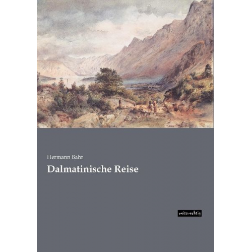 Hermann Bahr - Dalmatinische Reise