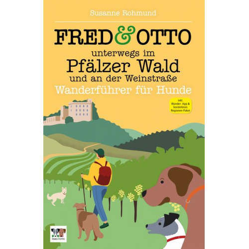 Susanne Rohmund - FRED & OTTO unterwegs im Pfälzer Wald und an der Weinstraße