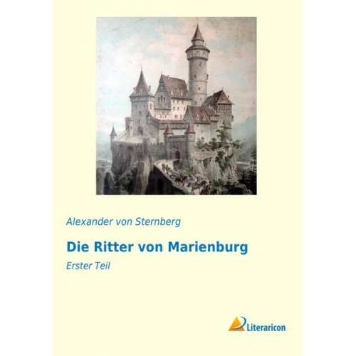 Alexander Sternberg - Die Ritter von Marienburg