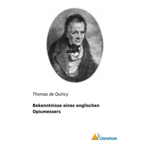 Thomas de Quincy - Bekenntnisse eines englischen Opiumessers