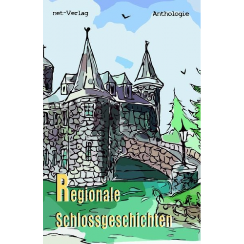 Morag McAdams Matthias Albrecht Hans-Werner Halbreiter Katja Jansen Vanessa Schönhardt - Regionale Schlossgeschichten