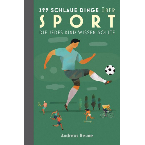 Andreas Beune - 299 schlaue Dinge über Sport, die jedes Kind wissen sollte