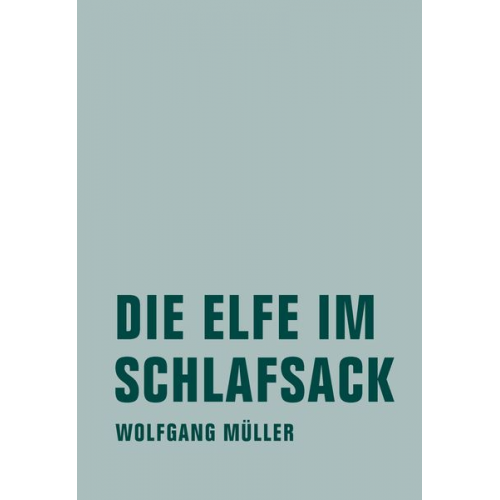 Wolfgang Müller - Die Elfe im Schlafsack