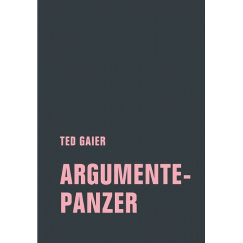 Ted Gaier - Argumentepanzer