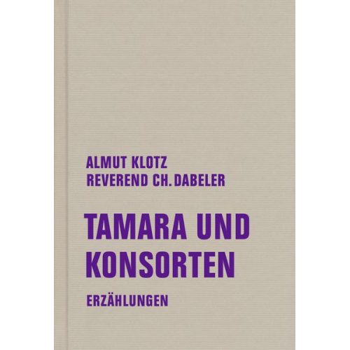 Almut Klotz Reverend-Christian Dabeler - Tamara und Konsorten