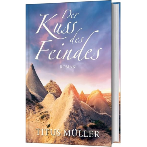 Titus Müller - Der Kuss des Feindes