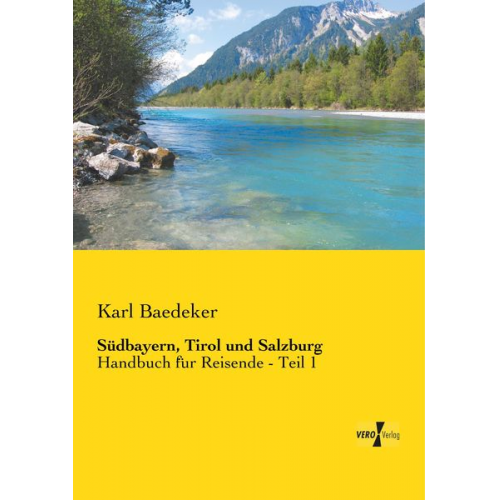 Baedeker Karl Baedeker - Südbayern, Tirol und Salzburg