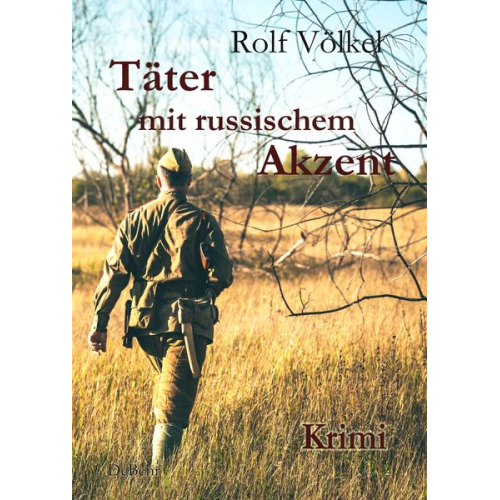 Rolf Völkel - Täter mit russischem Akzent - Krimi