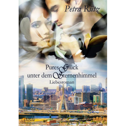 Petra Rütz - Pures Glück unter dem Sternenhimmel - Liebesroman