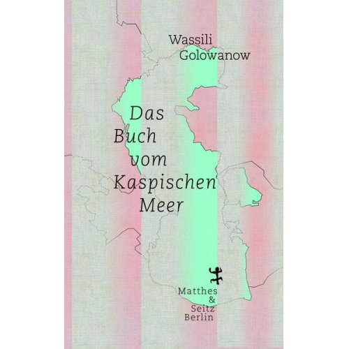 Wassili Golowanow - Das Buch vom Kaspischen Meer