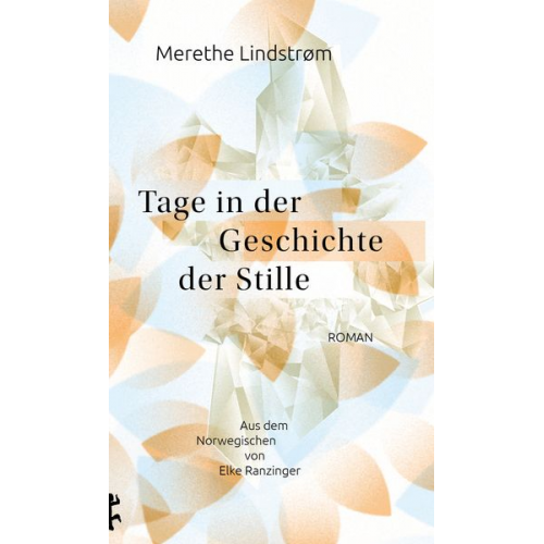 Merethe Lindstrøm - Tage in der Geschichte der Stille