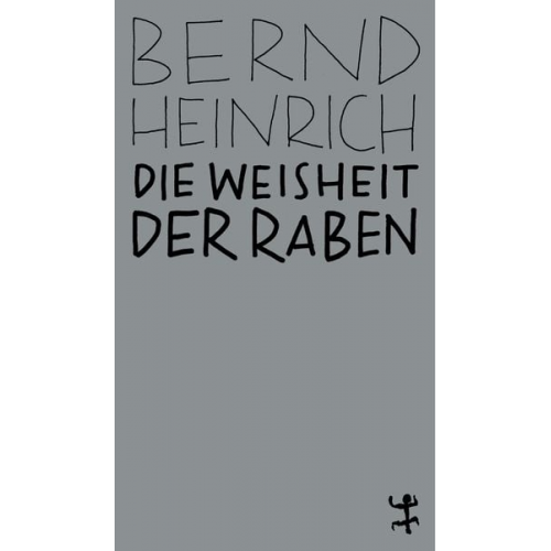 Bernd Heinrich - Die Weisheit der Raben