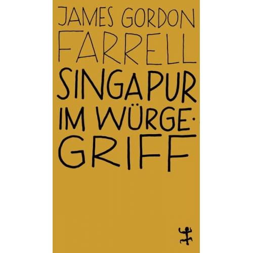 James Gordon Farrell - Singapur im Würgegriff