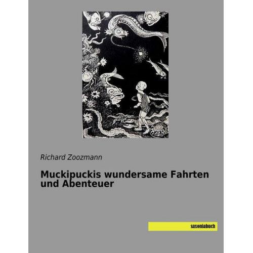 Richard Zoozmann - Muckipuckis wundersame Fahrten und Abenteuer