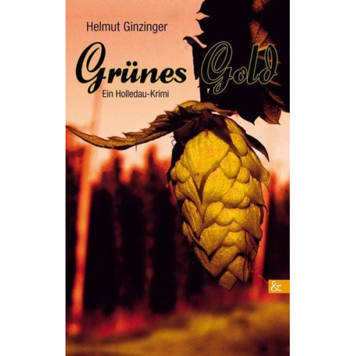 Helmut Ginzinger - Grünes Gold