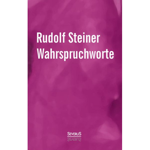 Rudolf Steiner - Wahrspruchworte